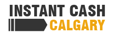 Instant Cash Calgary